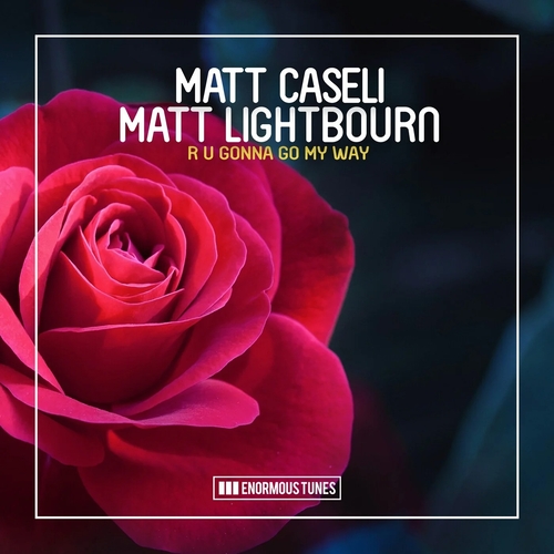 Matt Caseli & Matt Lightbourn - R U Gonna Go My Way [ETR657]